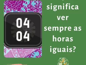 significado de ver sempre as horas iguais